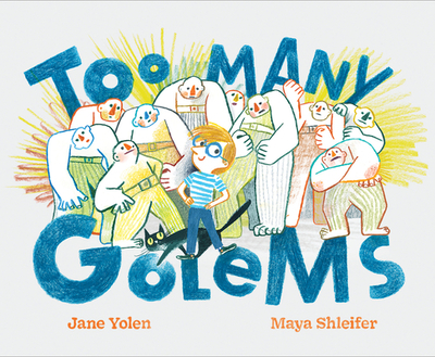 Too Many Golems - Yolen, Jane