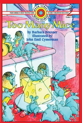 Too Many Mice: Level 2 - Brenner, Barbara, and Cymerman, John Emil