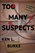 Too Many Suspects: A Mystery/Thriller
