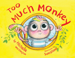 Too Much Monkey