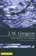 Too Much of Water