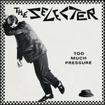 Too Much Pressure [Deluxe Edition]