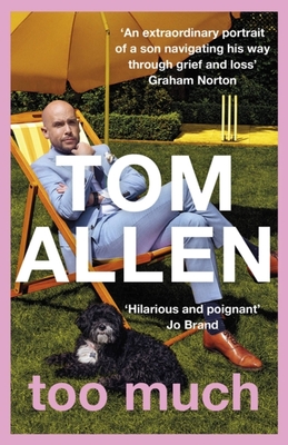 Too Much: the hilarious, heartfelt memoir - Allen, Tom