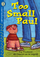 Too Small Paul