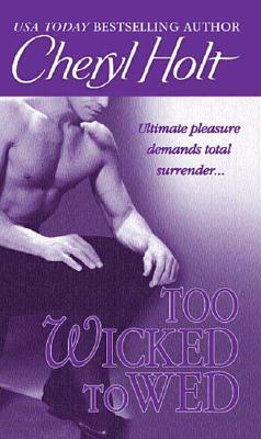 Too Wicked to Wed - Holt, Cheryl