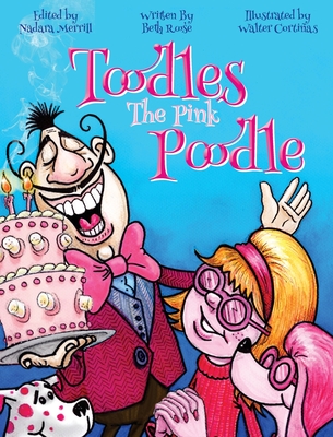Toodles The Pink Poodle - Roose, Beth, and Merrill, Nadara (Editor)
