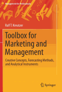 Toolbox for Marketing and Management: Creative Concepts, Forecasting Methods, and Analytical Instruments