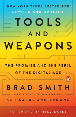 Tools and Weapons: Tools and Weapons: The Promise and the Peril of the Digital Age - Smith, Brad, and Browne, Carol Ann, and Gates, Bill (Foreword by)