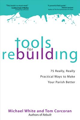 Tools for Rebuilding - White, Michael, Dr., and Corcoran, Tom