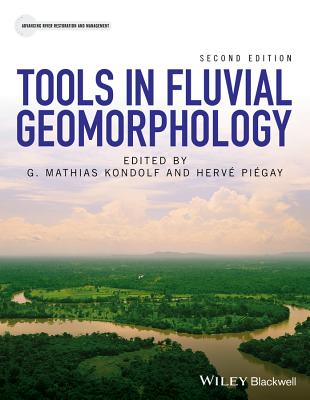 Tools in Fluvial Geomorphology - Kondolf, G. Mathias, and Pigay, Herv