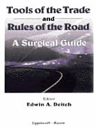 Tools of the Trade and Rules of the Road: A Surgical Guide - Deitch, Edwin A, M.D.