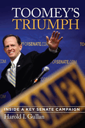 Toomey's Triumph: Inside a Key Senate Campaign
