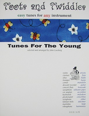 Toots and Twiddles: Tunes for the Young - Hal Leonard Publishing Corporation, and Loesberg, John (Creator)