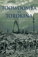 Toowoomba to Torokina: The 25th Battalion in peace and war, 1918-1945