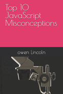 Top 10 JavaScript Misconceptions