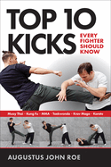 Top 10 Kicks: Every Fighter Should Know