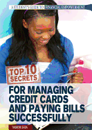 Top 10 Secrets for Managing Credit Cards and Paying Bills Successfully