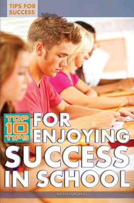Top 10 Tips for Enjoying Success in School - Henneberg, Susan
