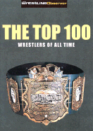 Top 100 Pro Wrestlers of All Time: Wrestling Observer's