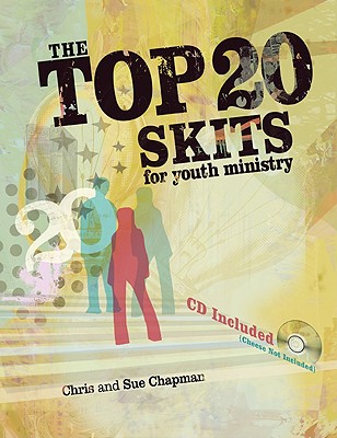 Top 20 Skits for Youth Ministry - Chapman, Chris, Professor, and Chapman, Sue