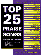 Top 25 Praise Songs: As Reported by Christian Copyright Licensing International