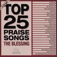 Top 25 Praise Songs: The Blessing - Maranatha Music