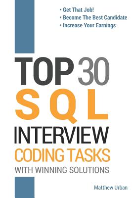 TOP 30 SQL Interview Coding Tasks - Urban, Matthew
