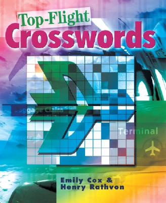 Top-Flight Crosswords - Cox, Emily, and Rathvon, Henry