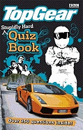 Top Gear Stupidly Hard Quiz Book.