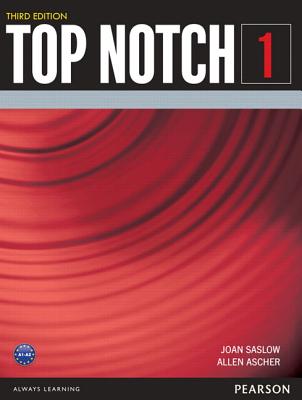TOP NOTCH 1                3/E STUDENT BOOK         392893 - Saslow, Joan, and Ascher, Allen