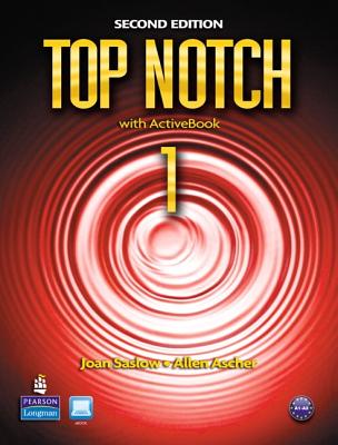 Top Notch 1: English for Today's World - Saslow, Joan M, and Ascher, Allen