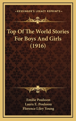 Top Of The World Stories For Boys And Girls (1916) - Poulsson, Emilie (Translated by), and Poulsson, Laura E (Translated by), and Young, Florence Liley (Illustrator)