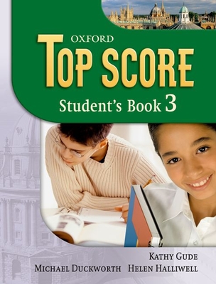 Top Score 3: Student's Book - Duckworth, Michael, and Kelly, Paul, and Gude, Kathy