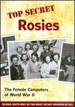 Top Secret Rosies: The Female Computers of World War II