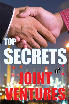 Top Secrets of Joint Ventures: Successful Joint Venture Partner Promotion Strategies that Work! - Hybrid, Melanie