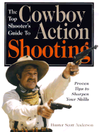 Top Shooter's Guide to Cowboy Action Shooting