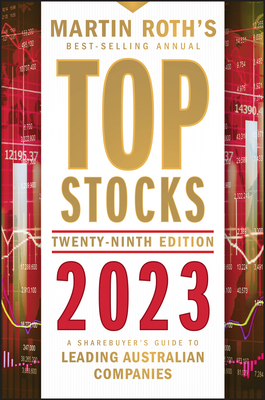 Top Stocks 2023: A Sharebuyer's Guide to Leading Australian Companies - Roth, Martin