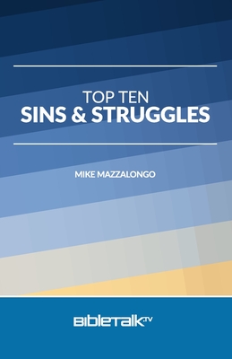 Top Ten Sins and Struggles - Mazzalongo, Mike