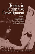 Topics in Cognitive Development: Equilibration: Theory, Research, and Application