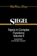 Topics in Complex Function Theory: Abelian Functions and Modular Functions of Several Variables v. 3