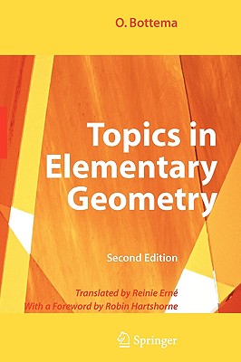 Topics in Elementary Geometry - Bottema, O, and Hartshorne, Robin (Foreword by), and Erne, Reinie (Translated by)