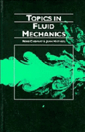 Topics in Fluid Mechanics - Chevray, Ren, and Mathieu, Jean