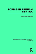 Topics in French Syntax