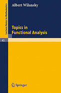 Topics in Functional Analysis - Wilansky, Albert, and Laverell, W D (Notes by)