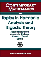 Topics in Harmonic Analysis and Ergodic Theory: December 2-4, 2005, Depaul University, Chicago, Illinois
