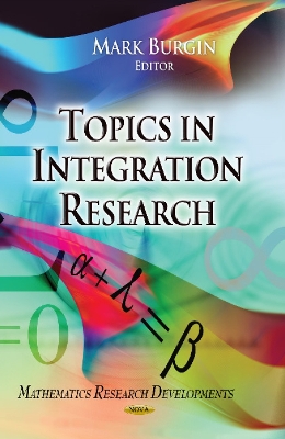 Topics in Integration Research - Burgin, Mark (Editor)