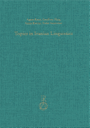 Topics in Iranian Linguistics - Korn, Agnes (Editor), and Haig, Geoffrey (Editor), and Karimi, Simin (Editor)