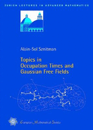 Topics in Occupation Times and Gaussian Free Fields - Sznitman, Alain-Sol