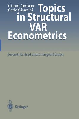 Topics in Structural Var Econometrics - Amisano, Gianni, and Giannini, Carlo