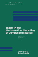 Topics in the Mathematical Modelling of Composite Materials